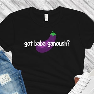 Got Baba Ganoush? Vegan Foodie Healthy Eggplant Short-sleeve unisex t-shirt