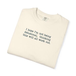 Minimalist Quote Shirt, Relatable Anxiety Tee, Overthinking Humor Top, Casual Comfort Colors Shirt image 4