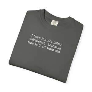 Minimalist Quote Shirt, Relatable Anxiety Tee, Overthinking Humor Top, Casual Comfort Colors Shirt image 7