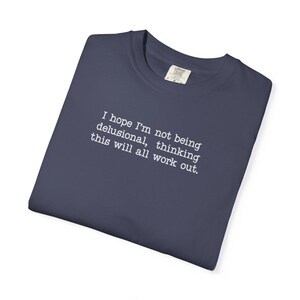 Minimalist Quote Shirt, Relatable Anxiety Tee, Overthinking Humor Top, Casual Comfort Colors Shirt image 8