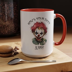 Personalized Creepy Clown Gift Mug All Occasion Coworker Gift Halloween Birthday "How's Your Day?" Spooky Clown Accent Coffee Mug (11, 15oz)