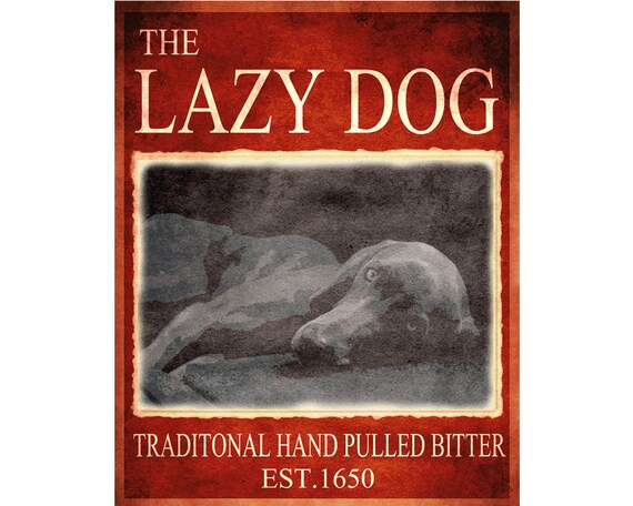 The Lazy Dog Hand Pulled Bitter typography pub inspiration - Vintage Enamel Metal TIN SIGN Wall Plaque