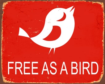 Free As A Bird Vintage Enamel Metal TIN SIGN Wall Plaque