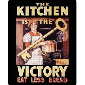World War Propaganda The Kitchen Is The Key to Victory Eat Less Bread Vintage Advertising Enamel Metal TIN SIGN Wall Plaque