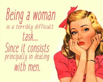 Being A Woman difficult Humour Funny - Wall Sign Print Enamel Metal TIN SIGN Wall Plaque
