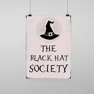 Puede incluir: Un póster rosa con un sombrero de bruja negro y el texto "The Black Hat Society".
