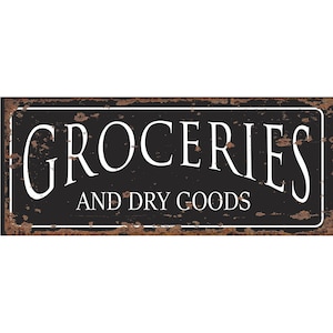 Groceries & Dry Good effect distressed looking Metal Sign Plaque