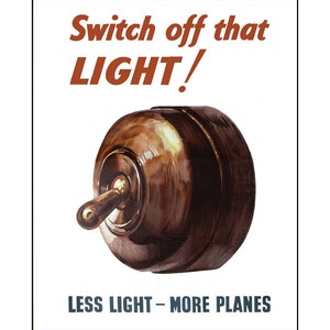 Puede incluir: Un cartel de estilo vintage con un interruptor de luz marrón en el centro. El cartel dice "Switch off that LIGHT!" y "LESS LIGHT - MORE PLANES".