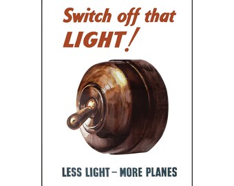 Op de afbeelding: Een vintage poster met een bruine lichtschakelaar in het midden. De poster luidt "Switch off that LIGHT!" en "LESS LIGHT - MORE PLANES".