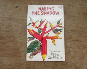 Nailing The Shadow - Poems by Roger McGough (Softback, 1987)