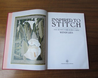 Inspired to Stitch: The Creative Embroidery Course, by Wendy Lees (Hardback, 1991)