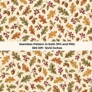 Puede incluir: Un patrón continuo con ilustraciones estilo acuarela de hojas de roble marrones, bellotas y racimos de bayas rojas sobre un fondo crema. El texto dice: Seamless Pattern in both JPG and PNG 300 DPI 12x12 inches.