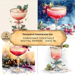 May include: Digital watercolour papers featuring Christmas cocktails. Each image shows a festive cocktail in a decorative glass, decorated with holly and berries. The text reads "Personal or Commercial Use" and "Christmas Cocktails Digital Papers 12x12 in."