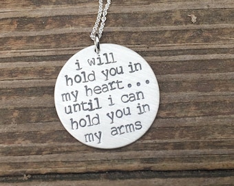 I Will Hold You In My Heart Until I Can Hold You In My Arms Army Wife Army Husband Remembrance Necklace