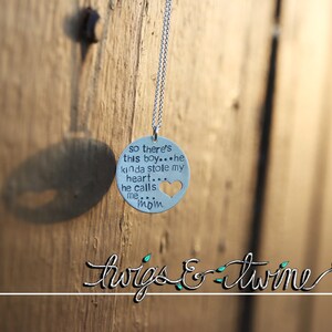 So There&#39;s This Boy... He Kinda Stole My Heart... He Calls me... Mom Necklace