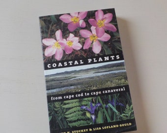 Vintage 2000 Coastal Plants From Cape Cod to Cape Canaveral Reference Book