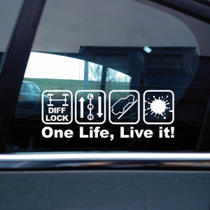 2x 'One Life, LIVE IT' funny 4x4 Off road, diff lock logo stickers, Decals V123 - AD225