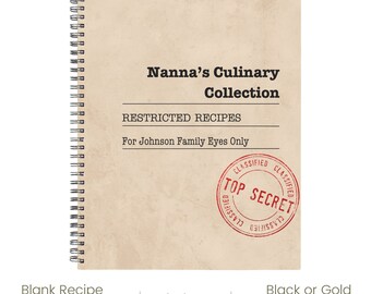 Custom Family Recipe Book | Funny, Top Secret | Gift for a Grandparent | Gift for Home Chef | Spiral Bound | 60 Pages for 120 Recipes