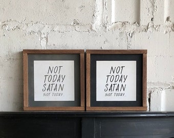 Signs / Wall hanging / home decor / wall decor / Not today Satan not today framed wood sign