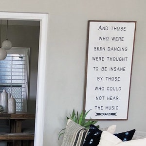 Wall hanging / wall decor / quotes to live by / motivational quotes / sign / And those who were seen dancing  bohemian Framed wood sign