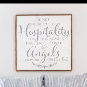 Be not forgetful of hospitality Hebrews 13:2 framed wall art / Wall Decor / Christian home decor / Scripture sign / Signs for above bed