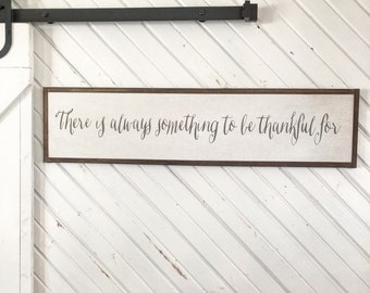 Home decor Signs / Inspirational quotes / wood art / Wall hanging  / there is always something to be thankfuk for framed wood sign