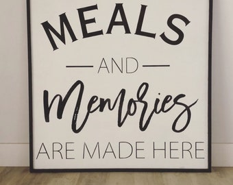 Meals and memories are made here square wood Sign