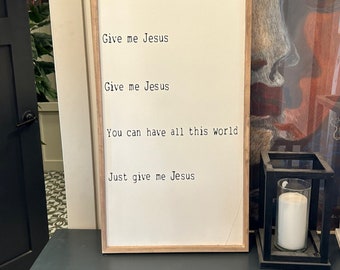 Just Give Me Jesus Wood Sign / Encouragement Gift / Christian Signs Wall Art Kitchen Signs / Scripture Sign / Christian Gift Sign