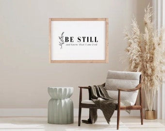 Be Still And Know That I am God Wood Sign / Bible Verse Art / Bible Verse Sign / Scripture Wall Art / Wood Framed Sign / Farmhouse deco