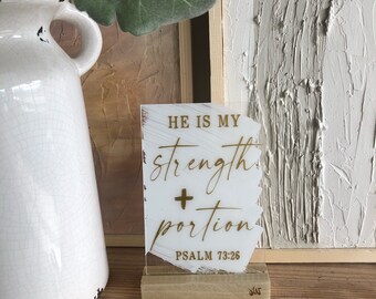 He is my strength Acrylic wood base sign home decor modern Christian quotes