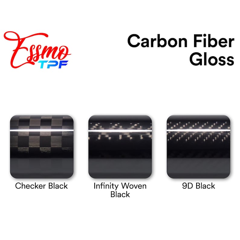 May include: A display showing three glossy carbon fiber patterns labeled Carbon Fiber Gloss. The patterns are Checker Black, Infinity Woven Black, and 9D Black. The Essmo TPF logo is in the top left corner. Each sample features a distinct black texture.
