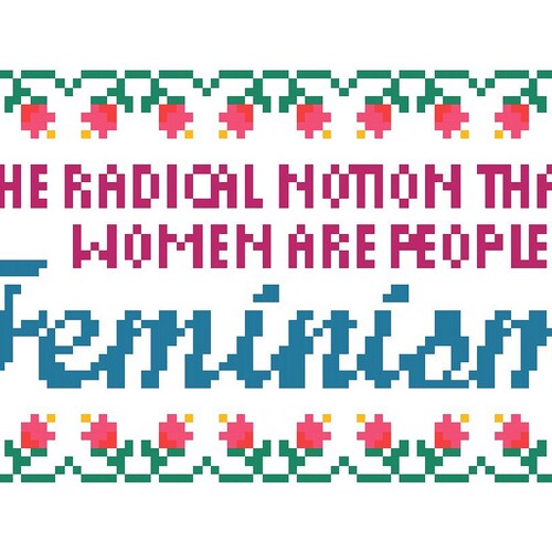 PATTERN: Cross Stitch "Feminism The Radical Notion That Women Are People" PATTERN *PDF* File