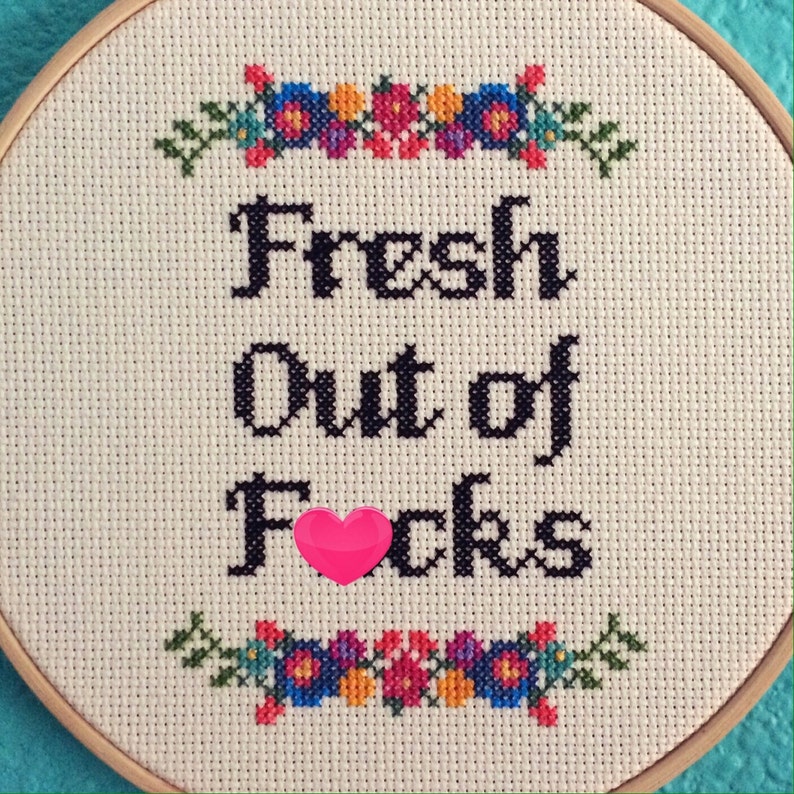 PATTERN: Cross Stitch 'Fresh Out of F*cks' PATTERN *PDF* File *mature* 