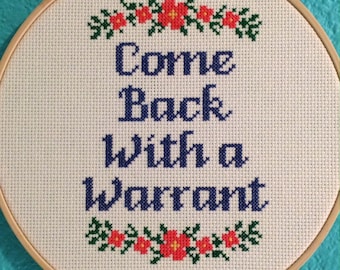 PATTERN: Cross Stitch "Come Back With a Warrant" PATTERN *PDF* File