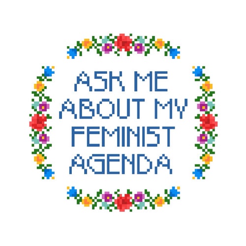 PATTERN: Cross Stitch "Ask Me About My Feminist Agenda" PATTERN *PDF* File