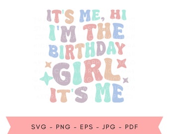 Soy yo, hola, soy la cumpleañera Svg PNG Eps Jpg Pdf, Svg de fiesta de cumpleaños, Svg de moda, Png de cumpleaños retro, Groovy Wavy Stacked, Cricut