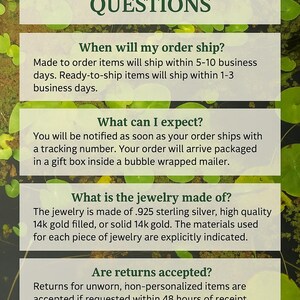 May include: A graphic with the text "FREQUENTLY ASKED QUESTIONS" over a background of green leaves. The text provides information about order shipping times, what to expect, jewelry materials, and return policies.