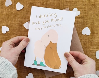 Funny Duck Mother's Day Card - Cute Pun Card - Card For Mum