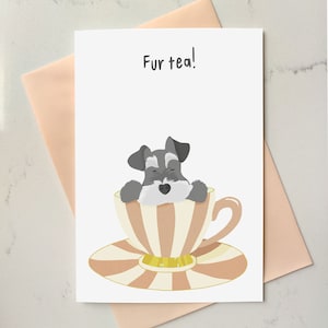 Carte d'anniversaire 30e chien - fourrure jeu de mots - amateur de thé - drôle - carte pour elle - ami - schnauzer nain