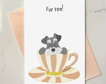 Dog 30th Birthday Card – Fur Tea Pun - Schnauzer Dog Mum