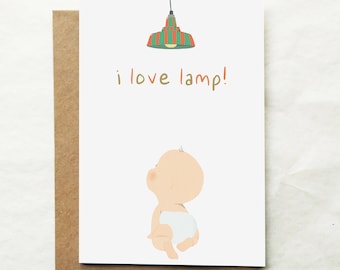 I Love Lamp Baby Card - Funny Anchorman Card - Congratulations Card - New Arrival Card