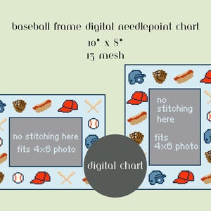 May include: A digital needlepoint chart for a baseball frame measuring 10 inches by 8 inches on 13 mesh. The design features a light blue border with pixelated baseball icons including helmets, gloves, hot dogs, caps, and bats, framing a 4x6 photo area.