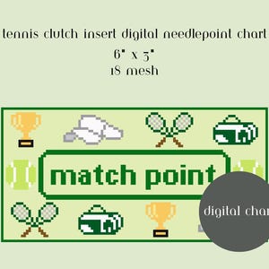 May include: A digital needlepoint chart for a tennis clutch insert measuring 6 inches by 3 inches on 18 mesh. The design features pixelated tennis icons including trophies, rackets, balls, and bags with the text match point in a green border.