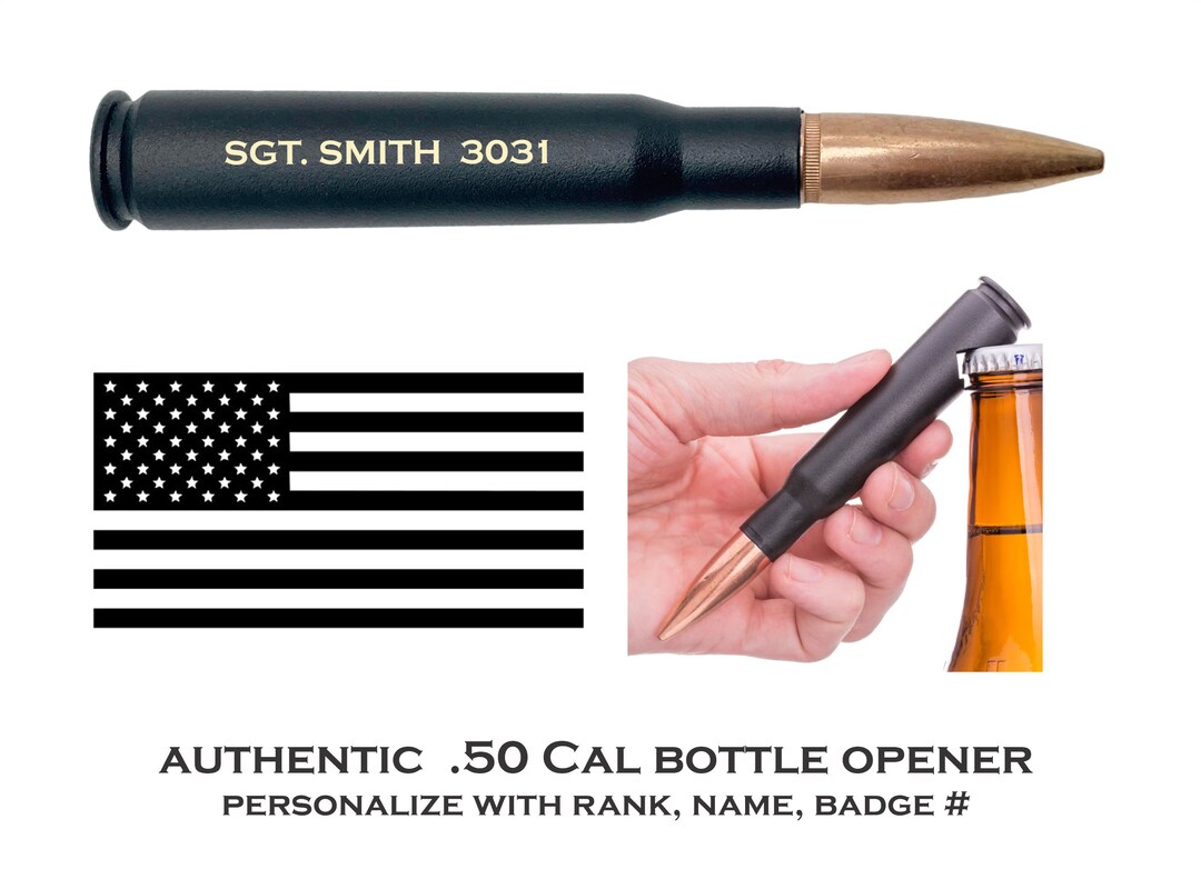 Personalized .50 Cal Bottle Opener 100% Authentic for Police Officer ...