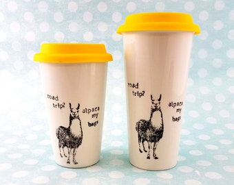 Road trip? Alpaca my bags! Llama Pun ceramic travel mug