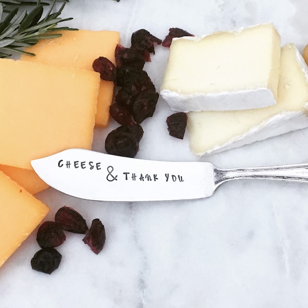 Cheese and Thank You -- hand stamped vintage spreader, cheese knife, thank you gift