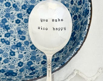 hand stamped miso spoon - you make miso happy,  miso spoon, soup spoon, boyfriend gift, girlfriend gift, hand stamped silver,