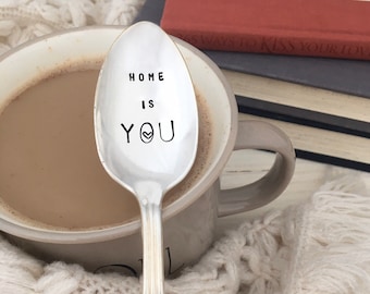 Hand Stamped Silver Spoon - Home Is You,  hot chocolate spoon, teaspoon, coffee spoon, valentine, sweetheart gift