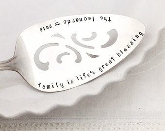 hand stamped cake / pie server - Family is Life's great blessing,  housewarming gift, hostess gift, vintage silver serving