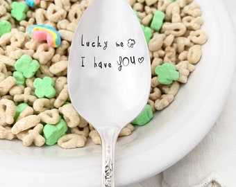Lucky Me - I Have You,  cereal spoon - hand stamped vintage spoon, Saint Patrick’s day, friend gift, gift for kids